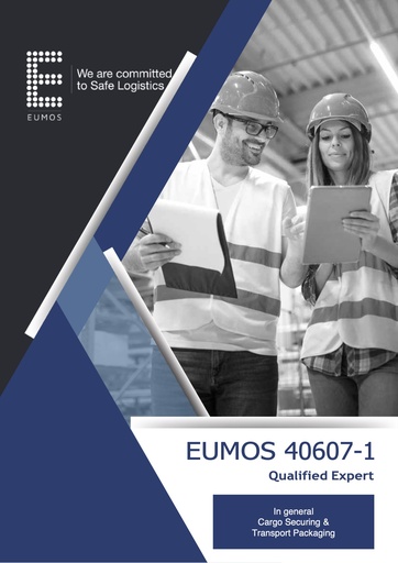 EUMOS 40607-1. Qualified Expert. In general cargo securing and transport packaging, minimum requirements.